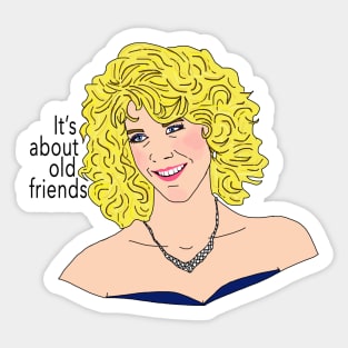It's about old friends Sticker